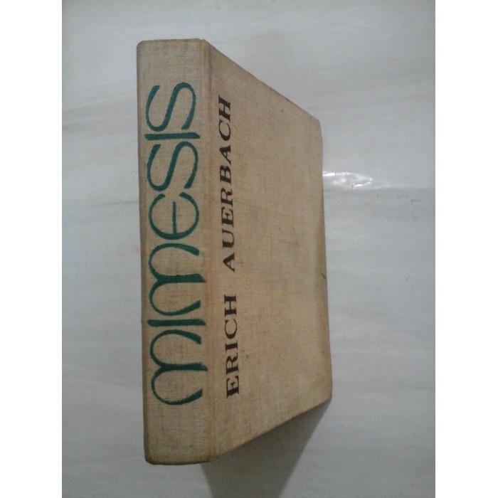 MIMESIS-REPREZENTAREA REALITATII IN LITERATURA OCCIDENTALA - ERICH AURBACH MIMESIS-REPREZENTAREA REALITATII IN LITERATURA OCCIDENTALA - ERICH AURBACH